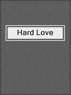 cover image of Hard Love