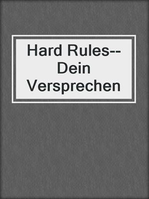 cover image of Hard Rules--Dein Versprechen