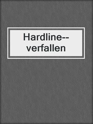 cover image of Hardline--verfallen