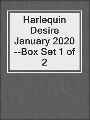 cover image of Harlequin Desire January 2020--Box Set 1 of 2