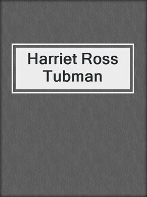 Harriet Ross Tubman