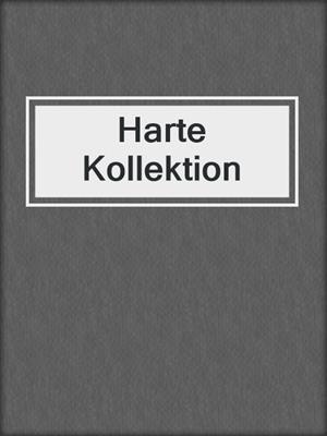 cover image of Harte Kollektion