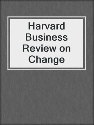 Harvard Business Review on Change