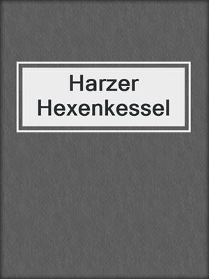 cover image of Harzer Hexenkessel
