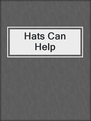 Hats Can Help