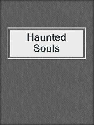 cover image of Haunted Souls