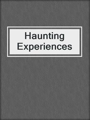 cover image of Haunting Experiences