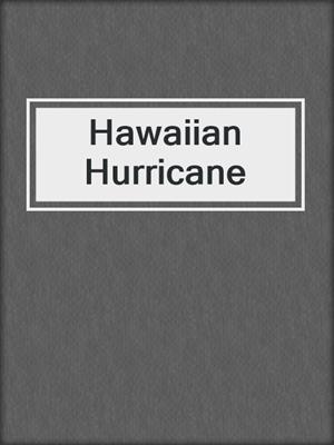 cover image of Hawaiian Hurricane