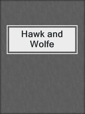 cover image of Hawk and Wolfe