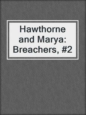 cover image of Hawthorne and Marya: Breachers, #2