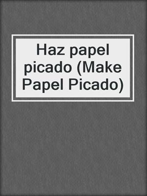 Haz papel picado (Make Papel Picado)