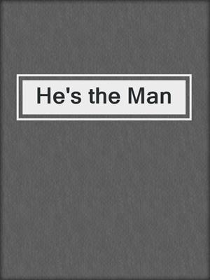 He's the Man