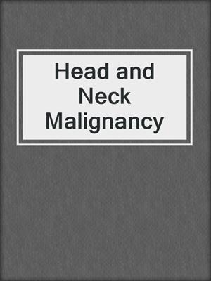 Head and Neck Malignancy