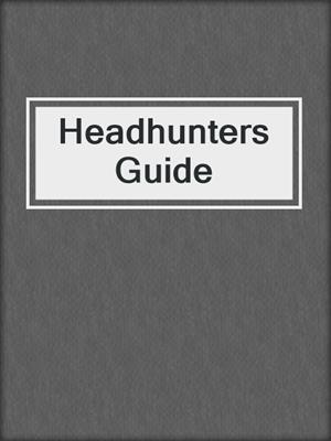 cover image of Headhunters Guide