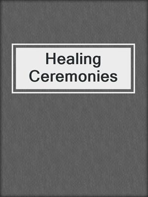 Healing Ceremonies
