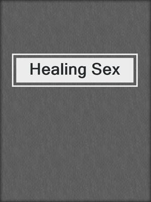 cover image of Healing Sex