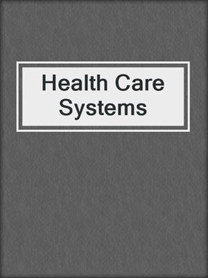 Health Care Systems