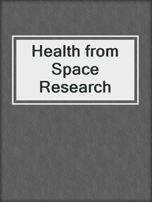 Health from Space Research