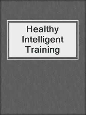 Healthy Intelligent Training