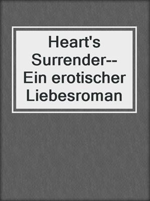 cover image of Heart's Surrender--Ein erotischer Liebesroman