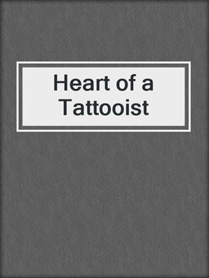 cover image of Heart of a Tattooist