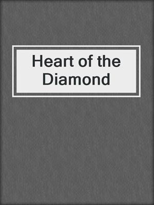cover image of Heart of the Diamond
