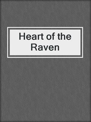 cover image of Heart of the Raven