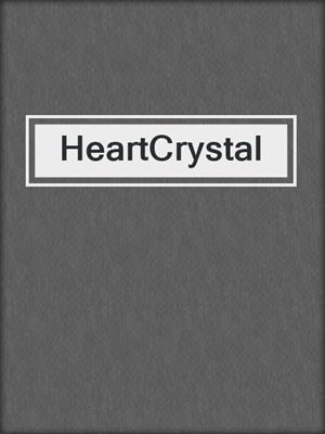 cover image of HeartCrystal