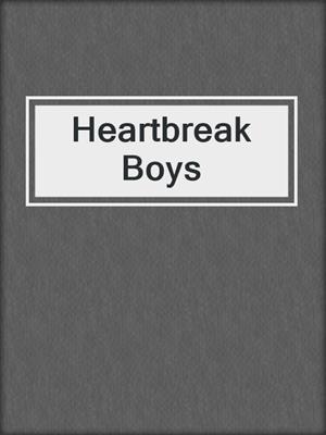 Heartbreak Boys