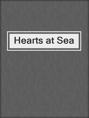 cover image of Hearts at Sea