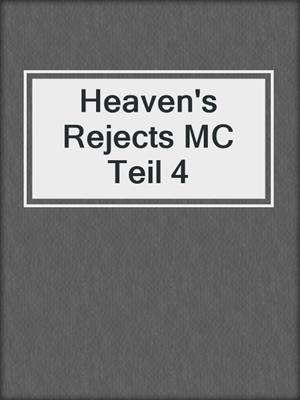 cover image of Heaven's Rejects MC Teil 4