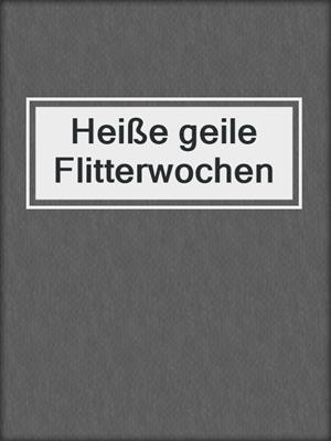 cover image of Heiße geile Flitterwochen
