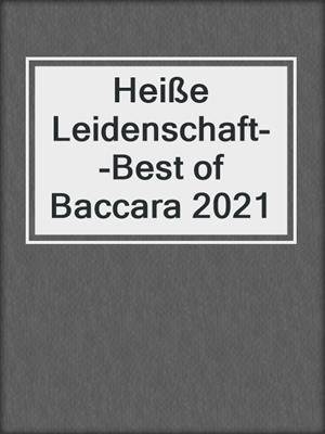 Heiße Leidenschaft--Best of Baccara 2021