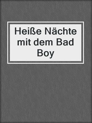 Heiße Nächte mit dem Bad Boy