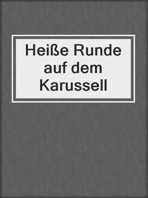 Heiße Runde auf dem Karussell