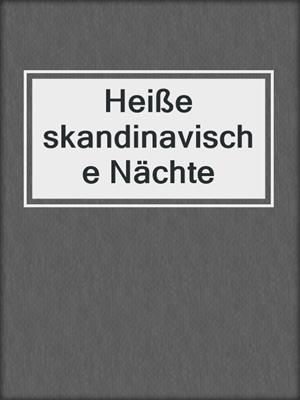 cover image of Heiße skandinavische Nächte