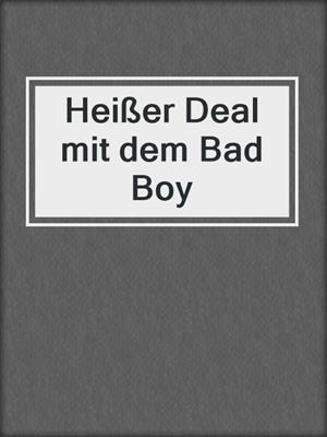 cover image of Heißer Deal mit dem Bad Boy