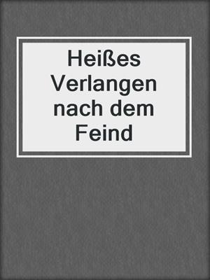 cover image of Heißes Verlangen nach dem Feind