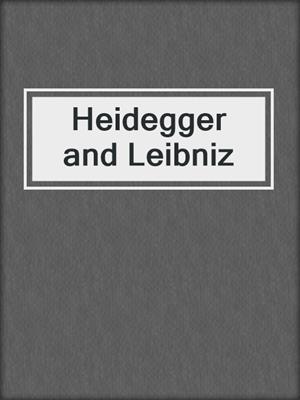 Heidegger and Leibniz