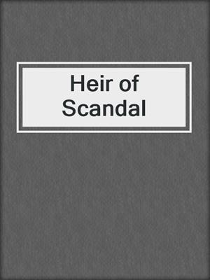 Heir of Scandal