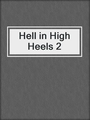cover image of Hell in High Heels 2