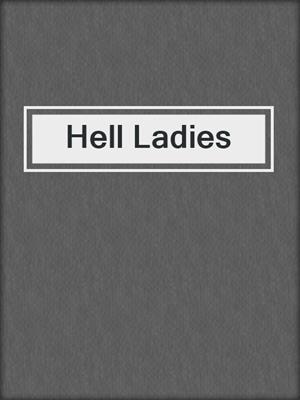 cover image of Hell Ladies