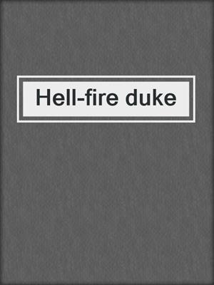 Hell-fire duke