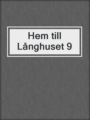 cover image of Hem till Långhuset 9