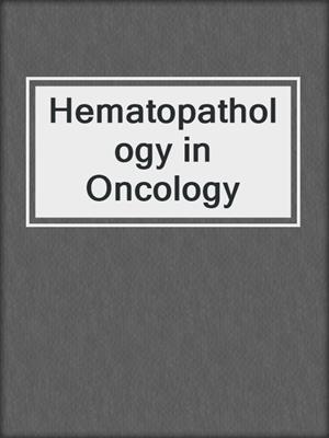 Hematopathology in Oncology