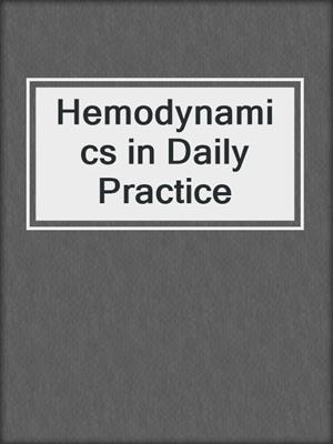 Hemodynamics in Daily Practice