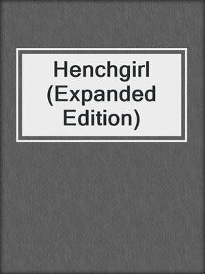 cover image of Henchgirl (Expanded Edition)