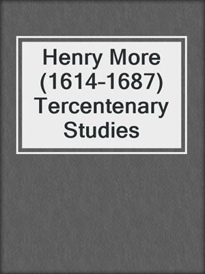 Henry More (1614–1687) Tercentenary Studies