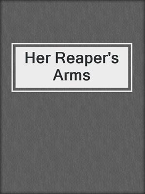 cover image of Her Reaper's Arms