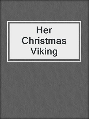cover image of Her Christmas Viking